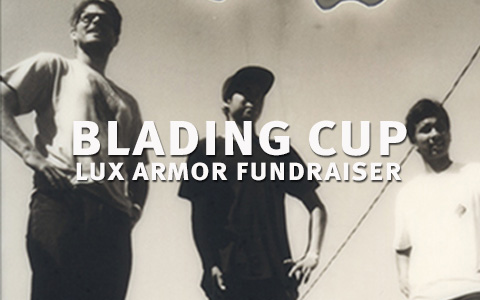 Blading Cup Lux Armor Fundraiser
