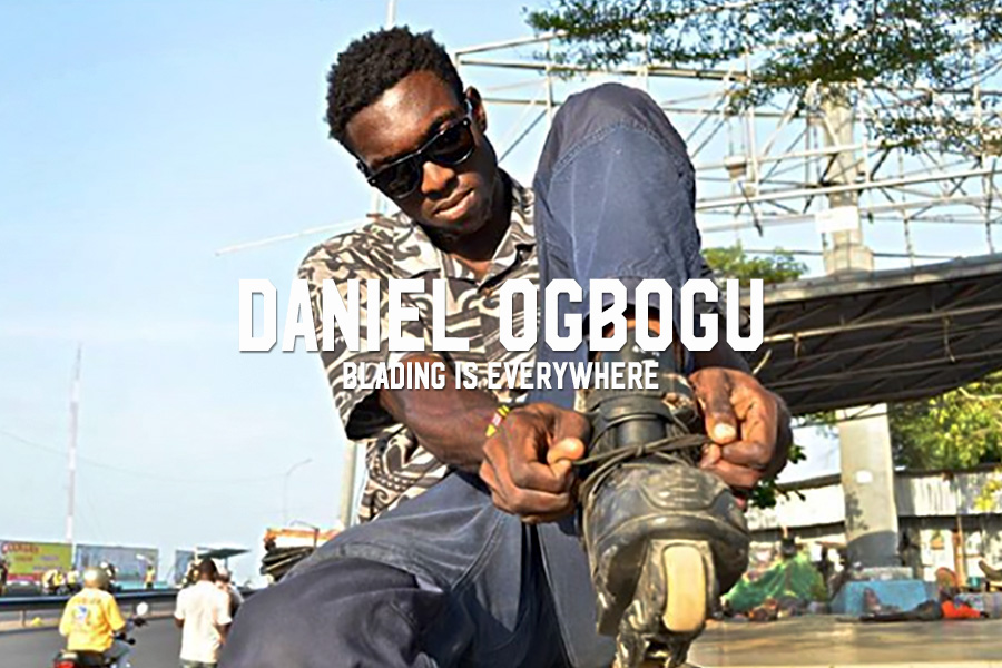 Daniel Ogbogu: Blading is Everywhere