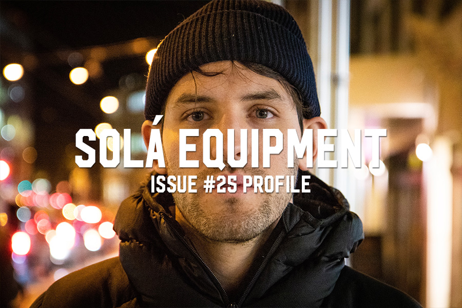 Solá Equipment: Issue #25 Q&A