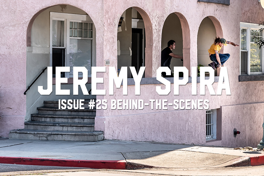 Jeremy Spira: Issue #25 Behind-The-Scenes