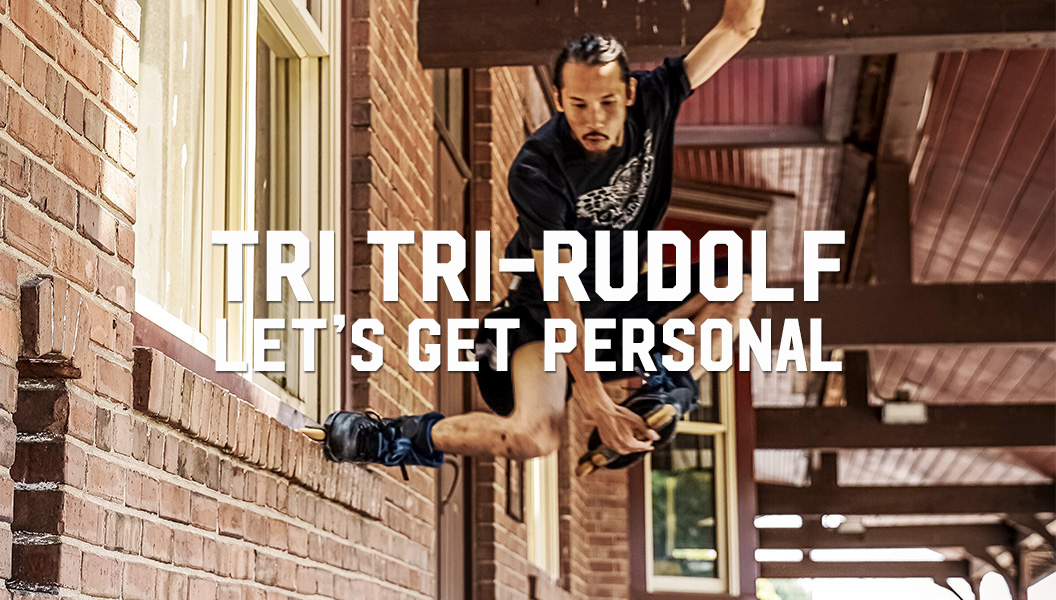 Tri Tri-Rudolf: Let’s Get Personal