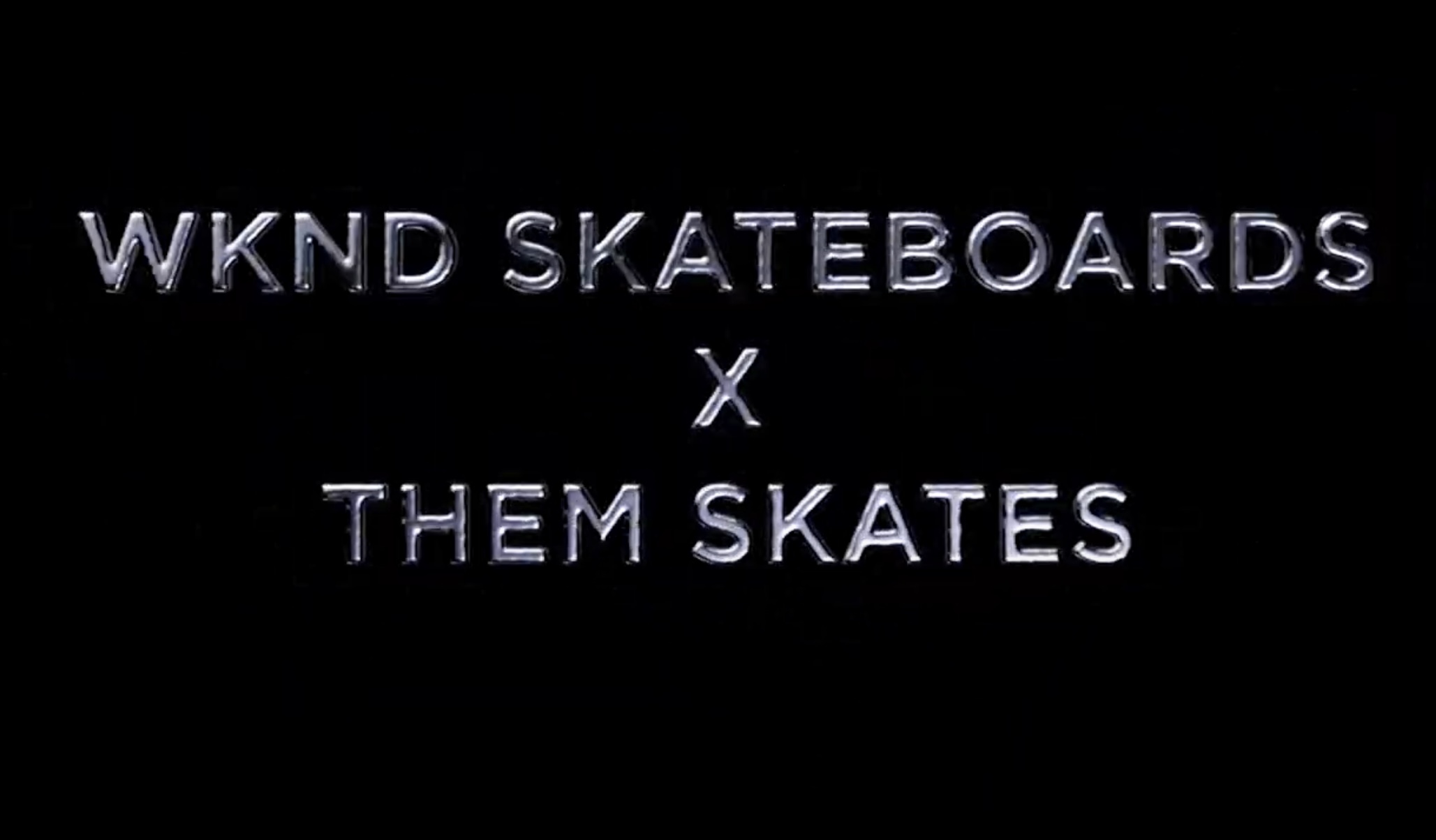 THEM Skates X The WKND Boards