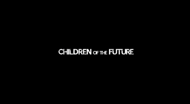 Children of the Future Trailer