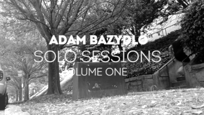 Adam Bazydlo Solo Sessions Volume One