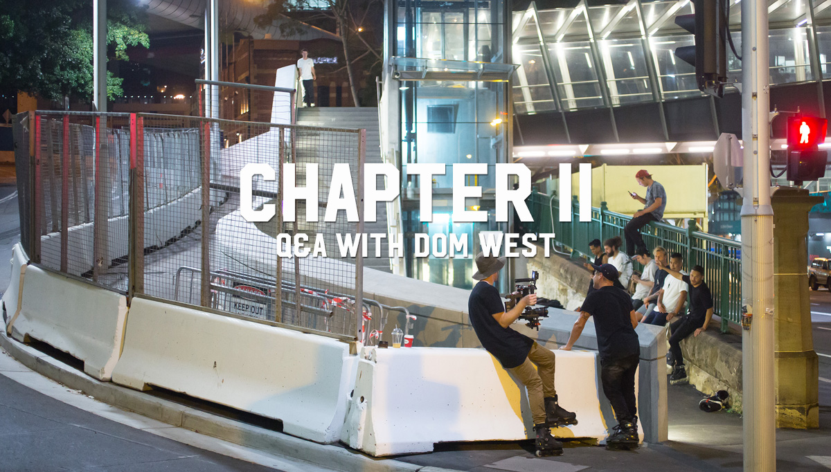 Chapter II: Q&A with Dom West
