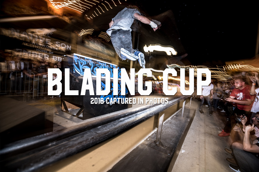 Blading Cup: 2018 Captured in Photos