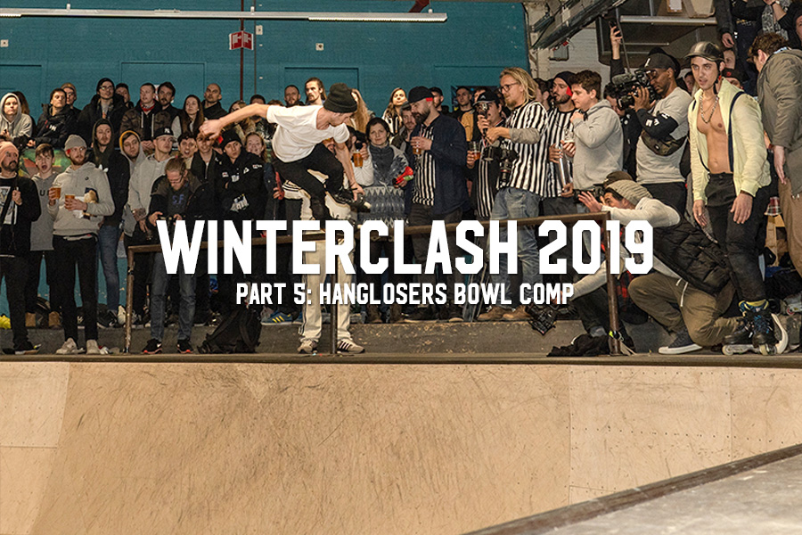 Winterclash 2019 Part 5: Hanglosers Bowl Comp