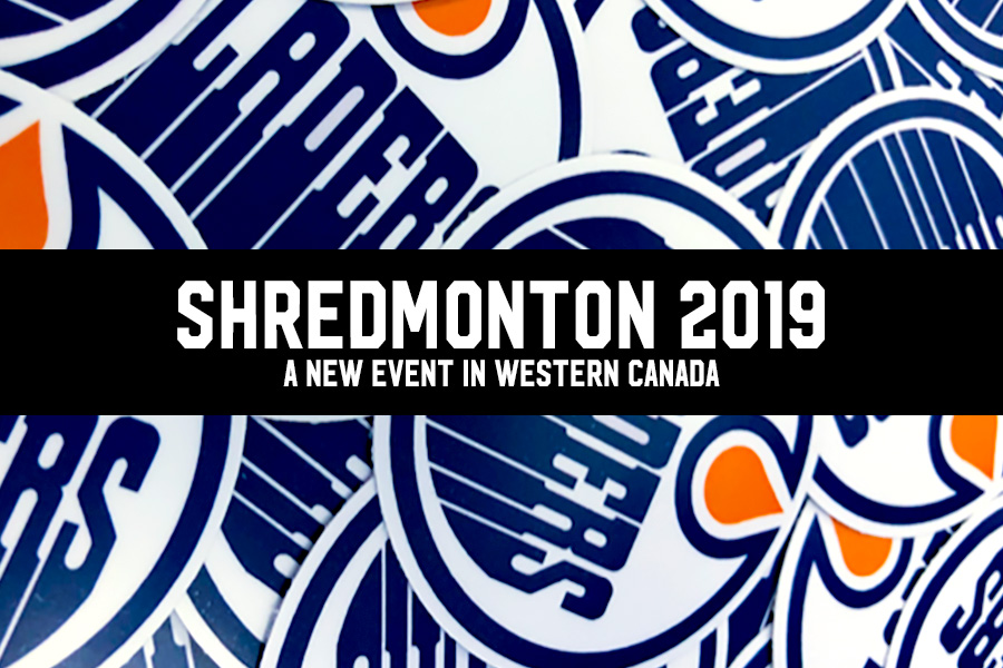 Shredmonton 2019: A New Event in Western Canada