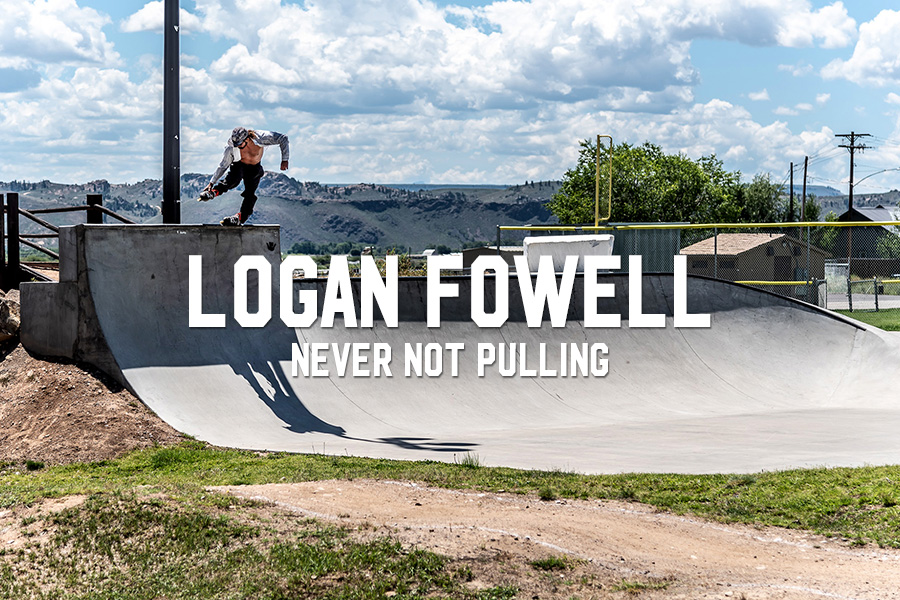Logan Fowell: Never Not Pulling
